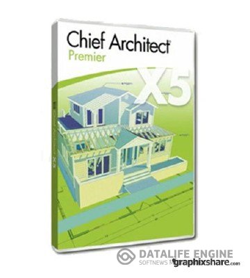 Chief Architect Premier X5 15 15.1.0.25 x64 [2012, ENG] + Crack